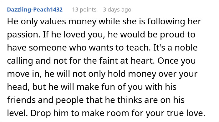 Comment expressing concerns about a rich boyfriend demanding equal split rent while girlfriend refuses and follows her passion.