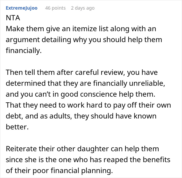 Comment advising to ask financially unreliable parents for an itemized list before refusing help due to spoiled daughter and neglected son.