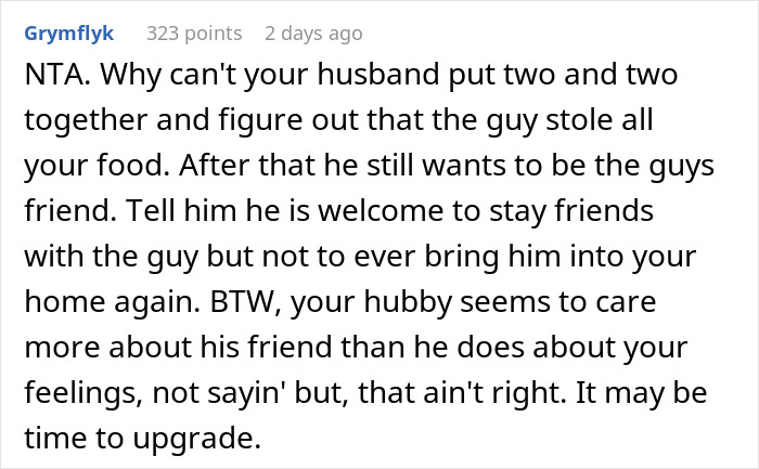 Comment discussing not wanting a friend to return after he ate everything they owned in a food theft dispute. Comment discussing not wanting a friend to return after he ate everything they owned in a food theft dispute.