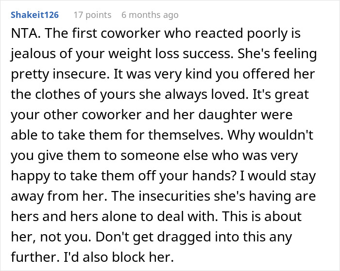 Comment discussing a woman losing weight to show up a coworker after being offered old clothes she is too skinny for. Comment discussing a woman losing weight to show up a coworker after being offered old clothes she is too skinny for.