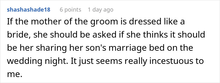 Comment about mother of the groom trying to be center of attention at wedding with inappropriate outfit choice.
