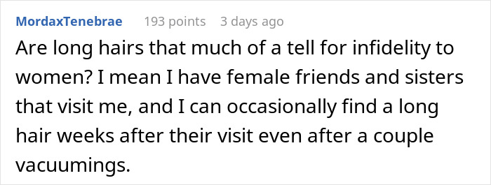 Comment discussing whether finding long hairs is a reliable sign of a serial cheater caught red-handed.