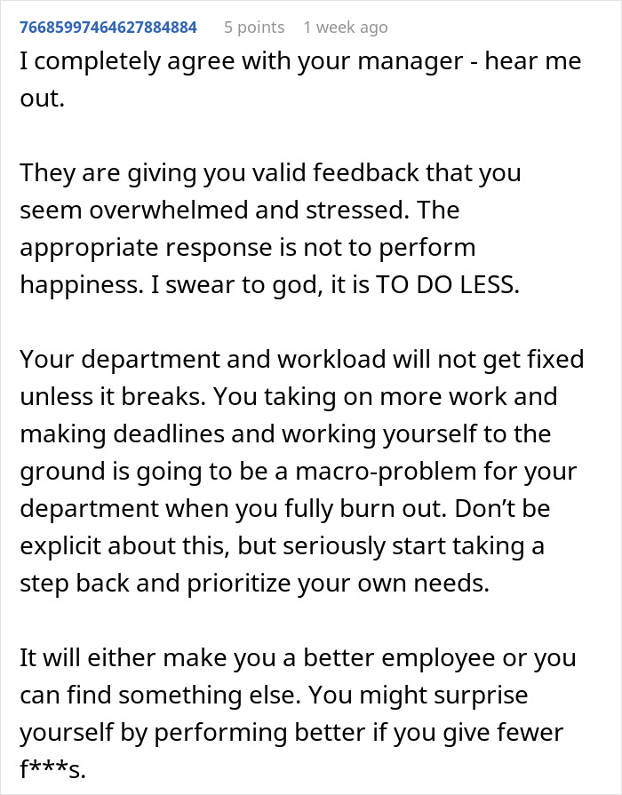 Worker who goes above and beyond advised to do less to avoid burnout and manage workload effectively in stressful job conditions.