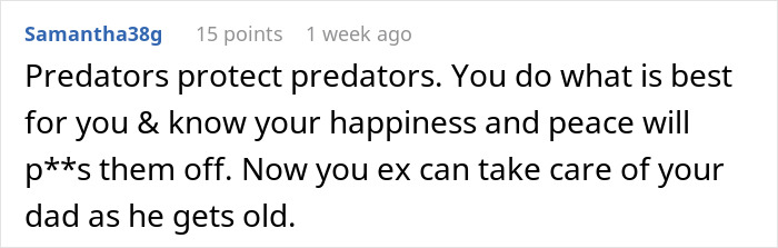 Comment supporting cheating ex during divorce, saying ex will care for father as he grows old.