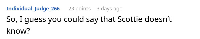 A Reddit comment saying guess Scottie doesn&rsquo;t know, related to coworkers realizing superior&rsquo;s wife&rsquo;s show wasn&rsquo;t free.