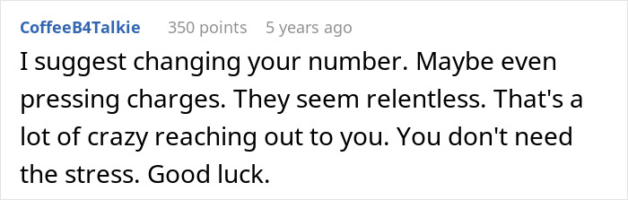Comment suggesting changing phone number and pressing charges to avoid stress from relentless contact in a cheating trap situation.