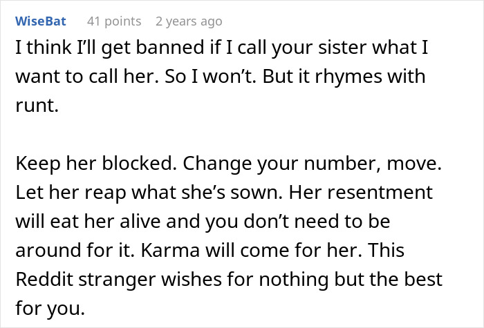 Alt text: Reddit comment advising a woman to block her petty sister and move on to avoid toxicity and let karma handle resentment. Alt text: Reddit comment advising a woman to block her petty sister and move on to avoid toxicity and let karma handle resentment.
