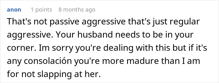 Comment on rude MIL behavior, a husband feeling his wife is going too far after years of bad treatment from mother-in-law.