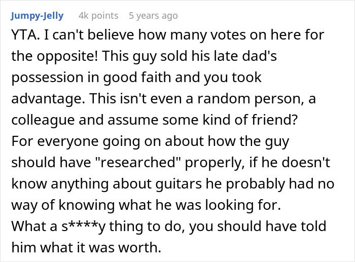Comment discussing a man buying a valuable guitar cheaply and refusing to sell it back after seller realizes the truth. Comment discussing a man buying a valuable guitar cheaply and refusing to sell it back after seller realizes the truth.