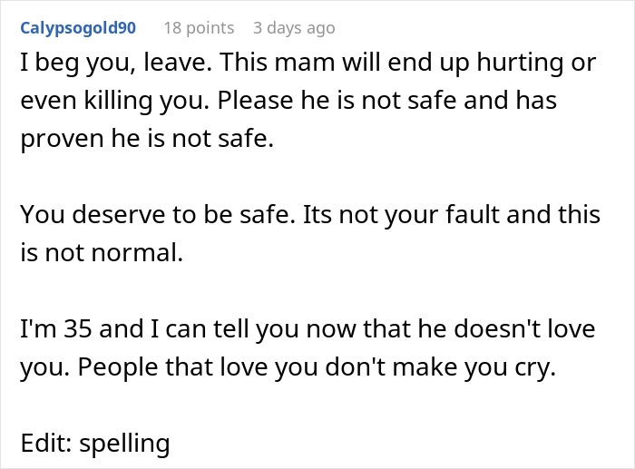 Comment warning about an unsafe boyfriend, advising to leave for safety and healing from emotional harm.