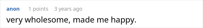 Screenshot of an online comment reading very wholesome, made me happy in black text on white background. Screenshot of an online comment reading very wholesome, made me happy in black text on white background.