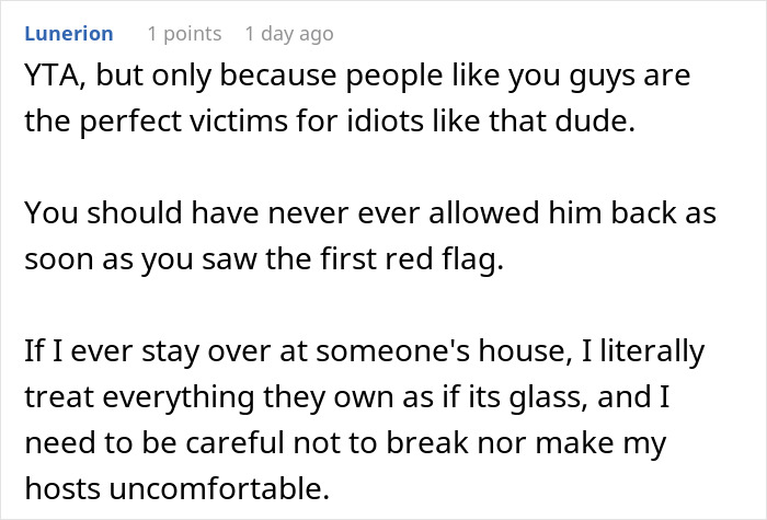 Comment discussing being cautious with friends after one ate everything owned, relating to friend not coming back issue. Comment discussing being cautious with friends after one ate everything owned, relating to friend not coming back issue.