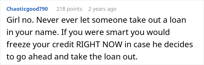 Comment warning against letting someone with debt take a loan in your name, advising to freeze credit immediately.