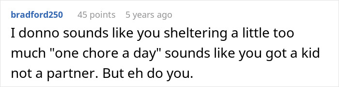 Comment from user bradford250 expressing frustration about relationship dynamics and chores, related to being lazy or depressed. Comment from user bradford250 expressing frustration about relationship dynamics and chores, related to being lazy or depressed.