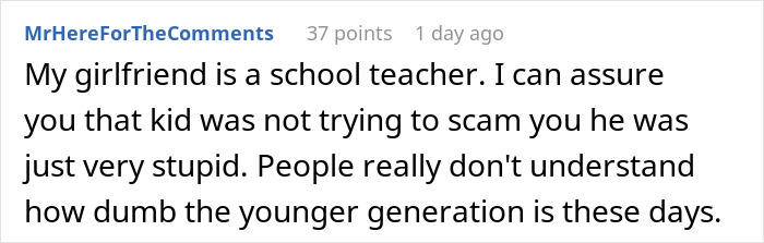 Comment on misunderstanding involving younger generation, with user discussing waiter assumed 40 change was tip. Comment on misunderstanding involving younger generation, with user discussing waiter assumed 40 change was tip.