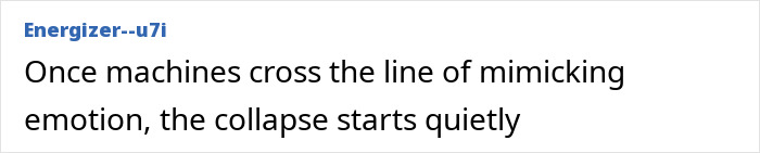 Text excerpt from a discussion about robots and technology crossing the line by mimicking emotion and potential collapse.