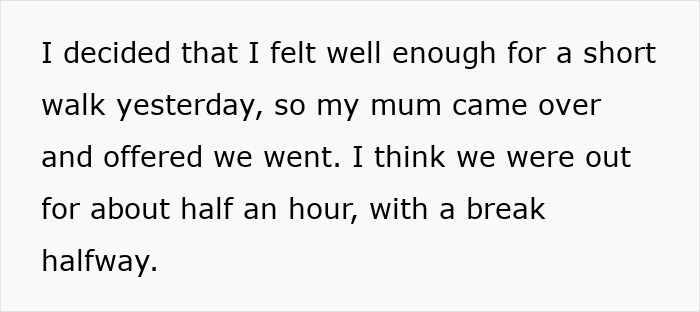 Text showing a person explaining they felt well enough for a short walk while on medical leave with their mother.