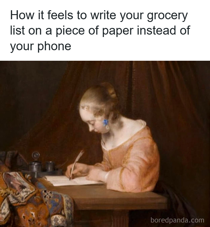Woman in classical painting writing with a quill, humorously captioned for classical paintings memes.