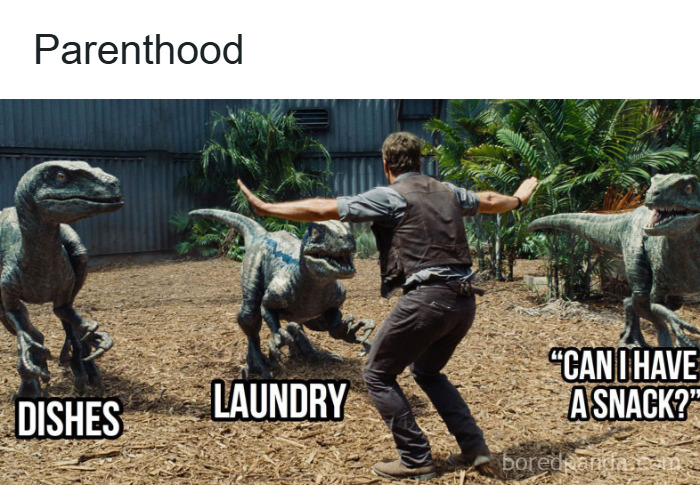 Man labeled parenthood juggling velociraptors labeled dishes, laundry, and can I have a snack, relatable parenting memes humor.