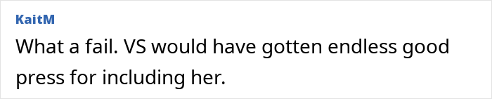 Comment by user KaitM criticizing Victoria&rsquo;s Secret for rejecting ex-model battling cancer from this year&rsquo;s show.