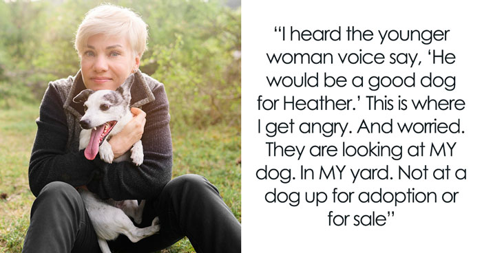 Woman Realizes Her Elderly Neighbor Is Trying To Steal Her Dog, Takes Action Before It’s Too Late