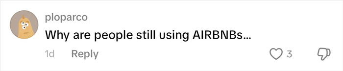 Comment warning about risks of using rental homes, related to family rushing out after disturbing discovery in rental house.