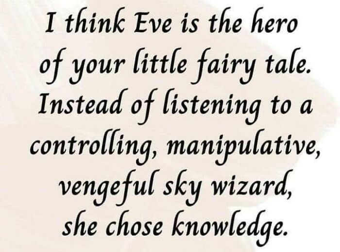 Text post from Fight The Patriarchy page, sharing a truthful feminist message about Eve choosing knowledge over control.