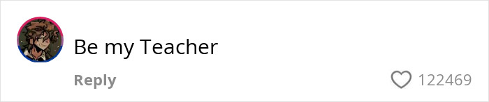 Comment reading Be my Teacher with 122,469 likes, related to first grade teacher viral private parts song debate. Comment reading Be my Teacher with 122,469 likes, related to first grade teacher viral private parts song debate.