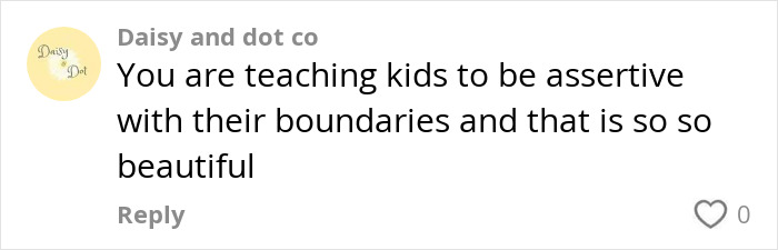 Comment from Daisy and dot co praising a first grade teacher for teaching kids about boundaries and assertiveness. Comment from Daisy and dot co praising a first grade teacher for teaching kids about boundaries and assertiveness.