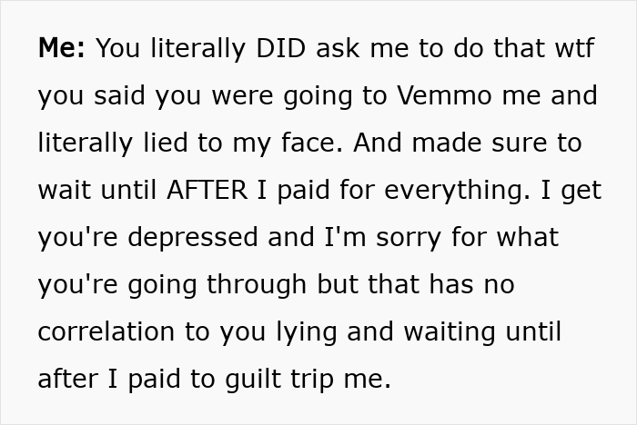 Conversation text showing a woman confronting a friend about being duped after paying for everything with no thank you.