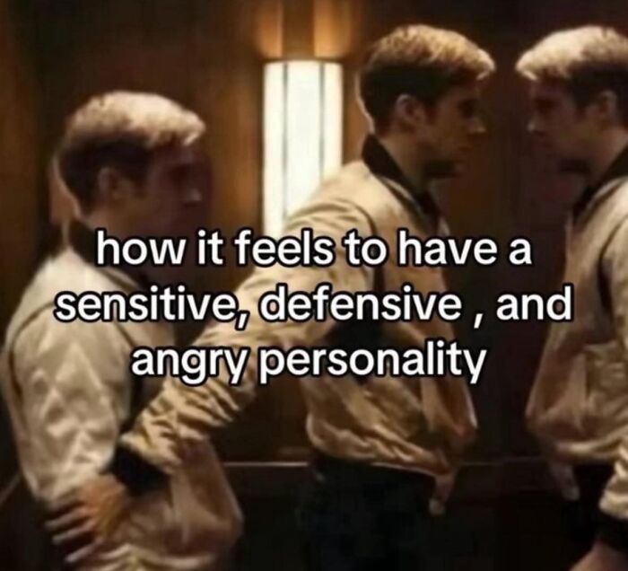Three identical men confronting each other, illustrating a sensitive, defensive, and angry personality meme about anxiety.
