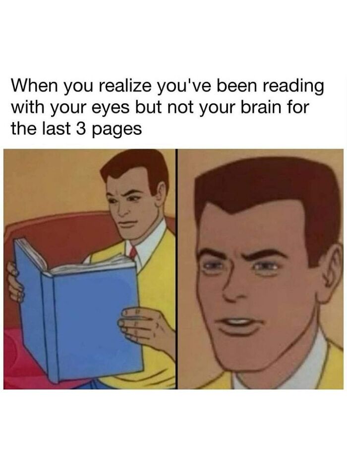 Man reading a book confused about not using his brain while reading, relatable meme about anxiety coping.