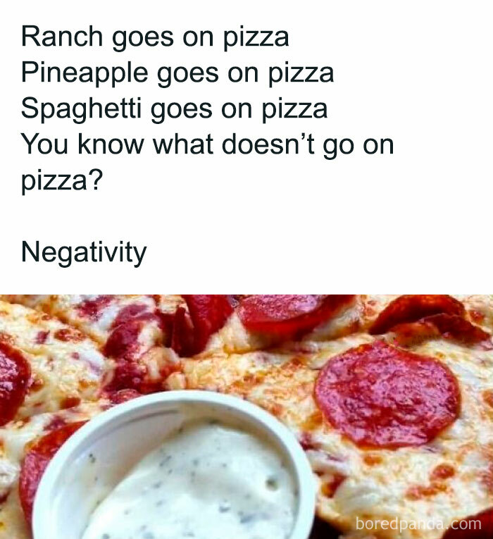 Memes humor about unusual pizza toppings with pepperoni pizza and ranch dipping sauce for laughter and positivity.