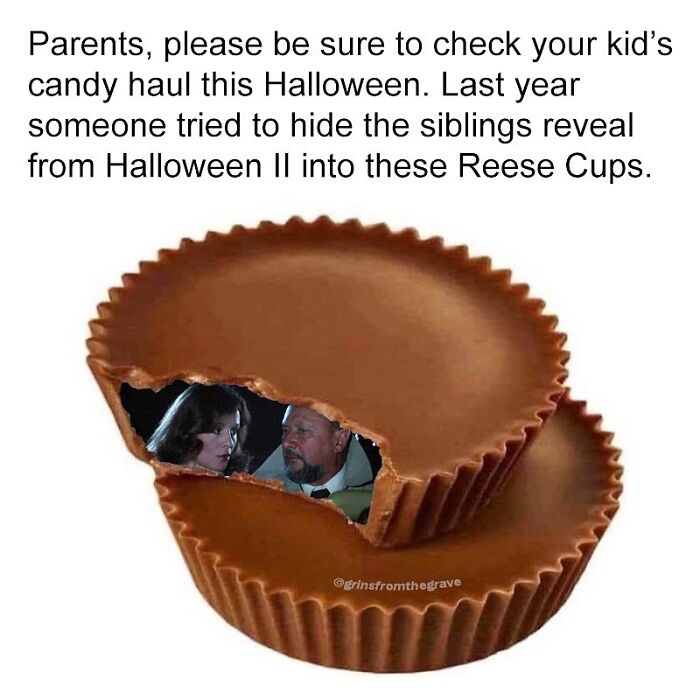 Hilarious horror movie meme showing a Halloween candy Reese Cup with a hidden scene from Halloween II inside.