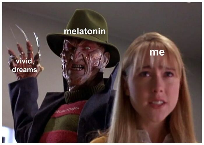 Freddy Krueger labeled melatonin with vivid dreams threatening a worried woman labeled me, horror movie meme humor.