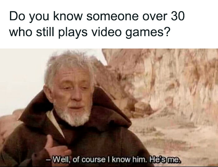 Meme about video games and memories from the 90s showing a man saying he plays video games over age 30.