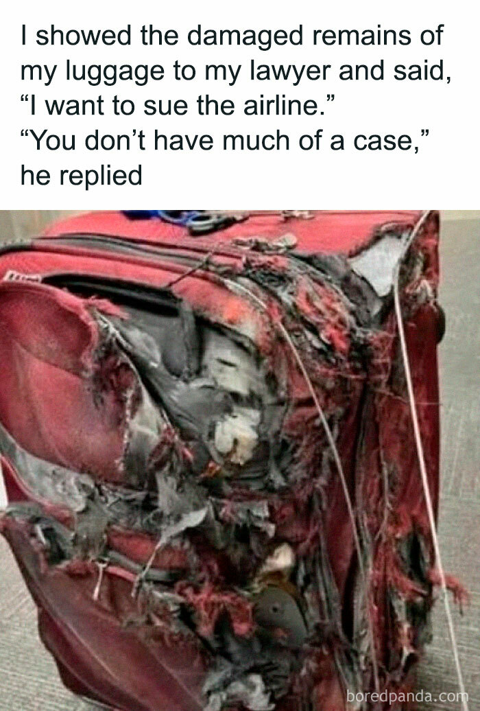 Cringy joke about damaged luggage and a pun on having much of a case with a battered red suitcase.