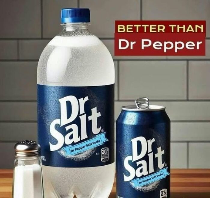 Bottle and can of Dr Salt soda with a salt shaker, a pun joke about being better than Dr Pepper for cringy jokes and puns.