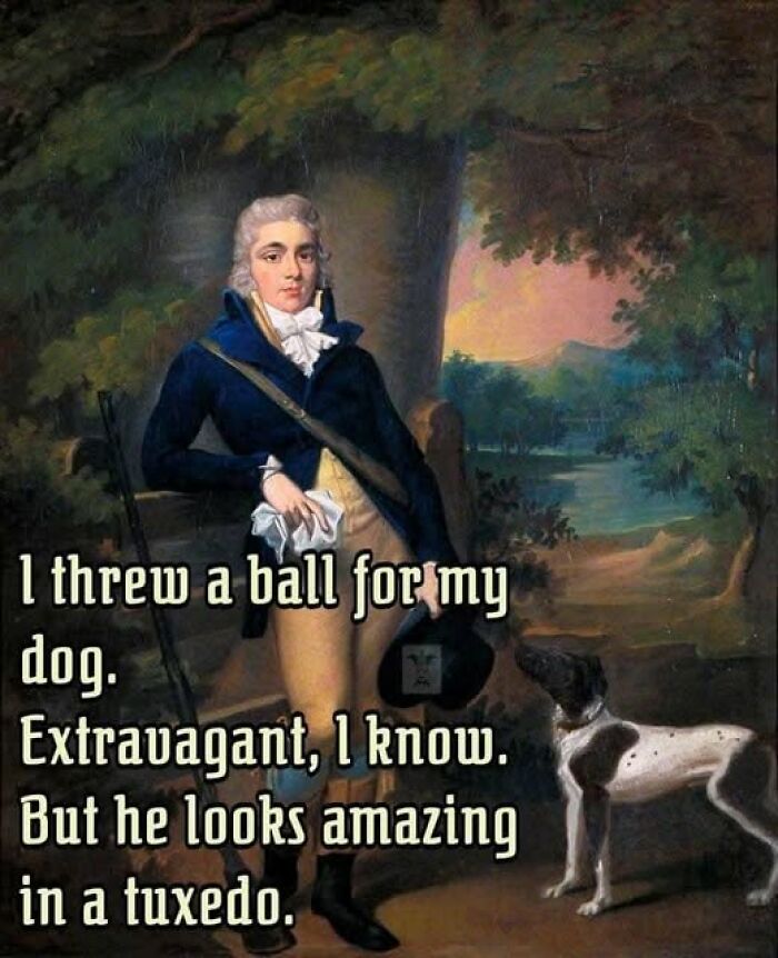 Classic cringy joke about a man throwing a ball for his dog dressed like a tuxedo in a vintage painting style.