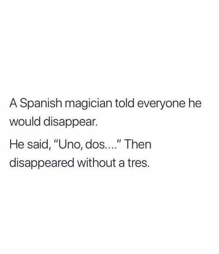 Text joke about a Spanish magician disappearing with a pun, fitting cringy jokes and puns to send to your dad.