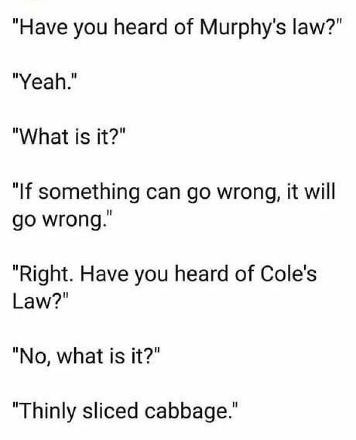 Text joke about Murphy's law and Cole's law, featuring hilariously cringy jokes and puns to send to your dad.