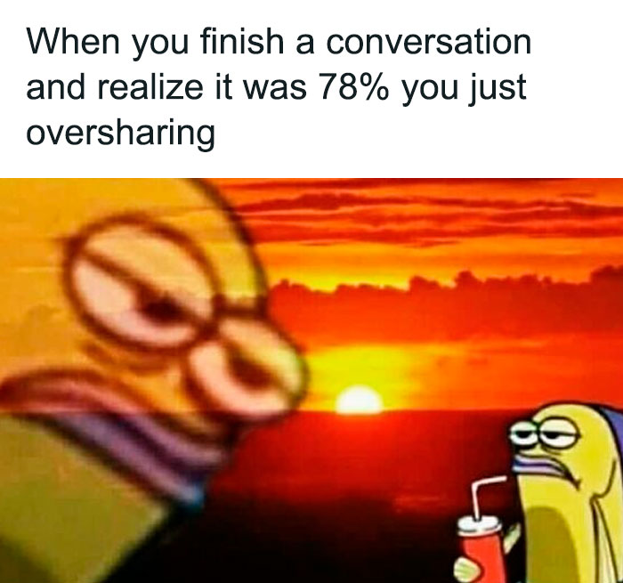 Cartoon fish meme showing awkward realization after oversharing in conversation, capturing relatable relationship humor.