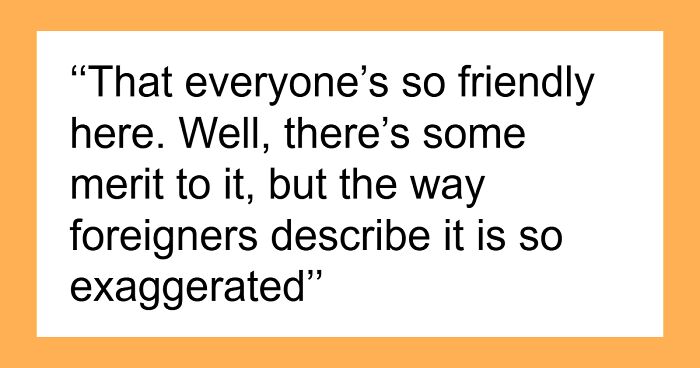 35 Stereotypes About People’s Countries That Might Sound Positive, But Are Still Harmful