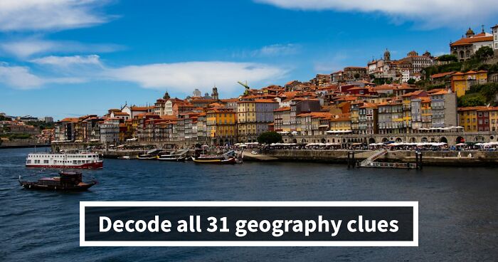 The Ultimate Geography Quiz: Prove You Can Name All 31 Places From A Description