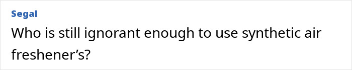 Comment warning about hidden dangers of synthetic air fresheners in household items exposed by a Harvard doctor. Comment warning about hidden dangers of synthetic air fresheners in household items exposed by a Harvard doctor.
