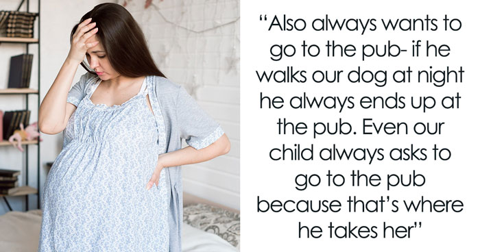 Hubs Chooses Gym And Pub Over Family, Exhausted Pregnant Wife Asks For Help, He Says He’s Done