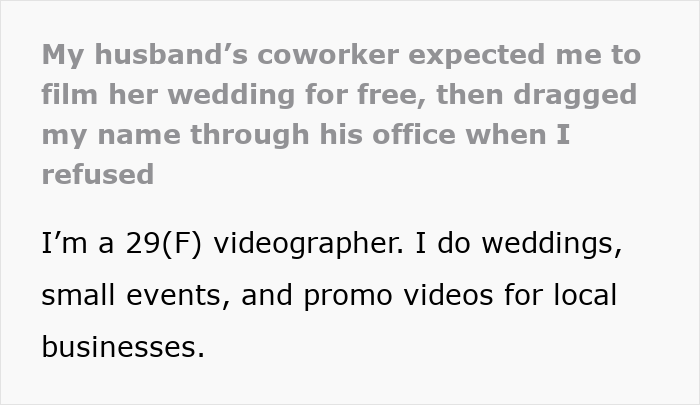Woman refuses to film husband&rsquo;s coworker&rsquo;s wedding for free and faces backlash for her decision as a professional videographer.
