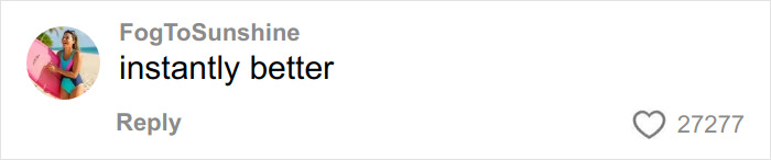 Screenshot of a social media comment by FogToSunshine saying instantly better with 27,277 likes, related to woman removing nose ring viral story.