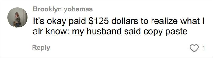 Comment saying it&rsquo;s okay to have paid $125 to realize a funny detail in a pregnant woman&rsquo;s sonogram image.