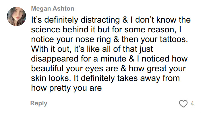 Comment from Megan Ashton discussing how removing a nose ring changed her perception of someone's appearance online.